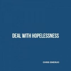 Deal With Hopelessness